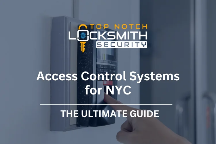the-ultimate-guide-to-access-control-systems-for-nyc