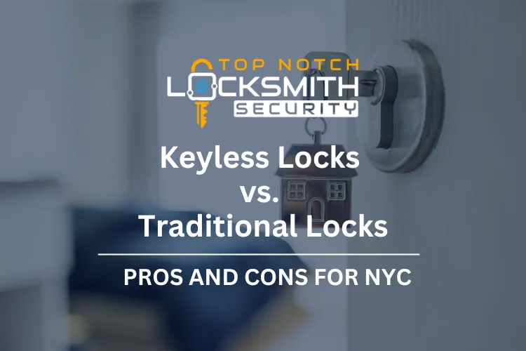 Keyless Locks vs. Traditional Locks: Pros and Cons | NYC