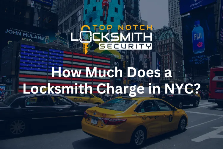 How Much Does a Locksmith Charge in NYC?