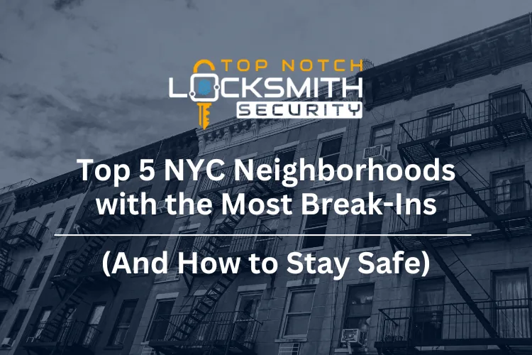 top-5-nyc-neighborhoods-with-the-most-break-ins-and-how-to-stay-safe
